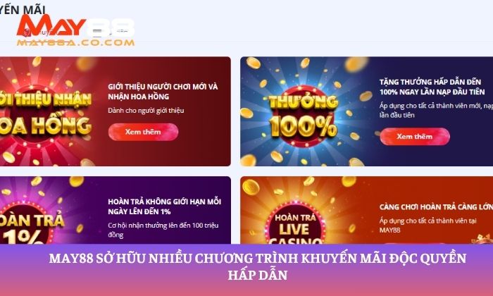 May88 sở hữu nhiều chương trình khuyến mãi độc quyền hấp dẫn
